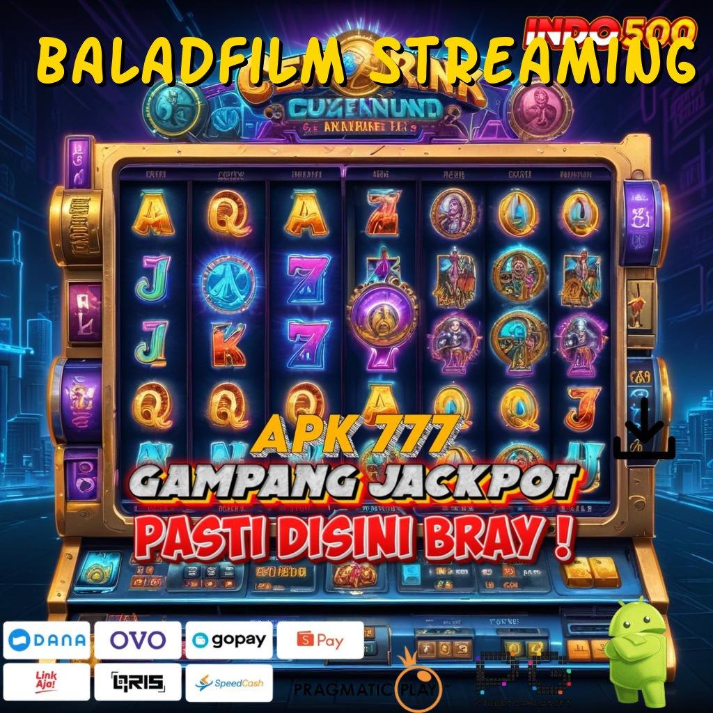 BALADFILM STREAMING Aplikasi Bonus Jalur Instan