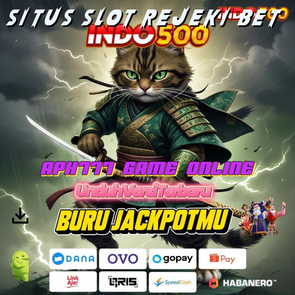 SITUS SLOT REJEKI BET | Kilat Transaksi Slot Android Yang Menghasilkan Uang