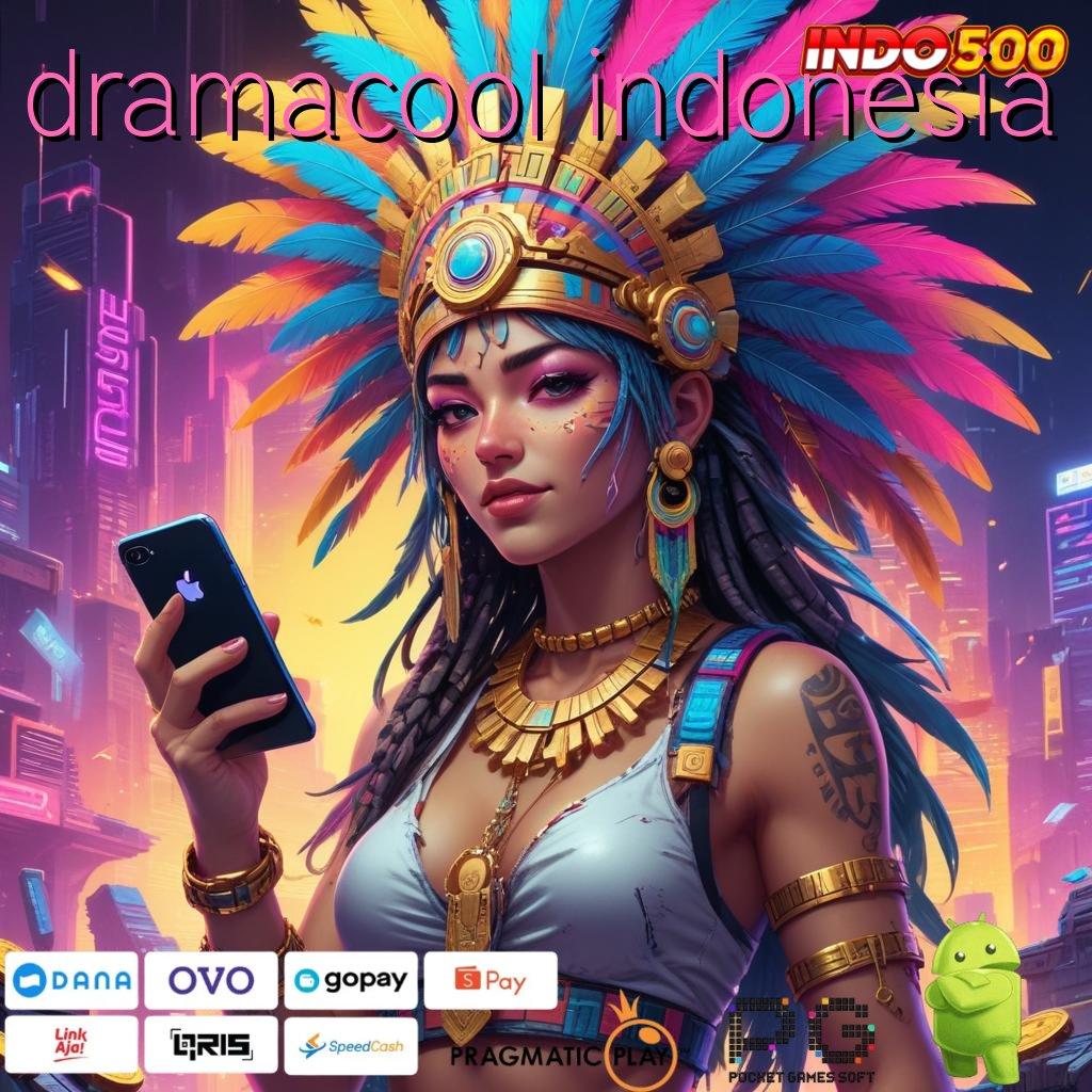 DRAMACOOL INDONESIA Slot Aplikasi Versi Spektakuler