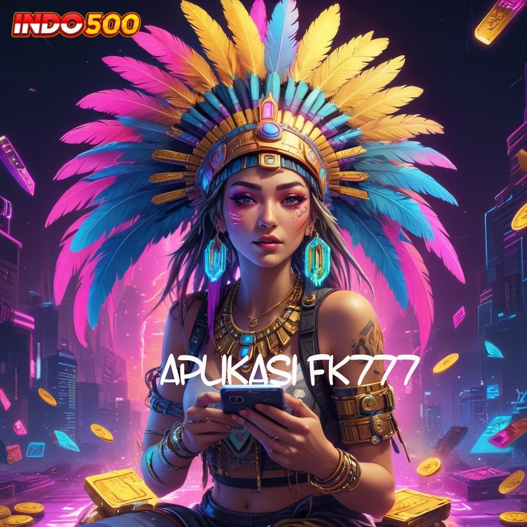 APLIKASI FK777 ➿ unik gampang unggul pembayaran digital efisien