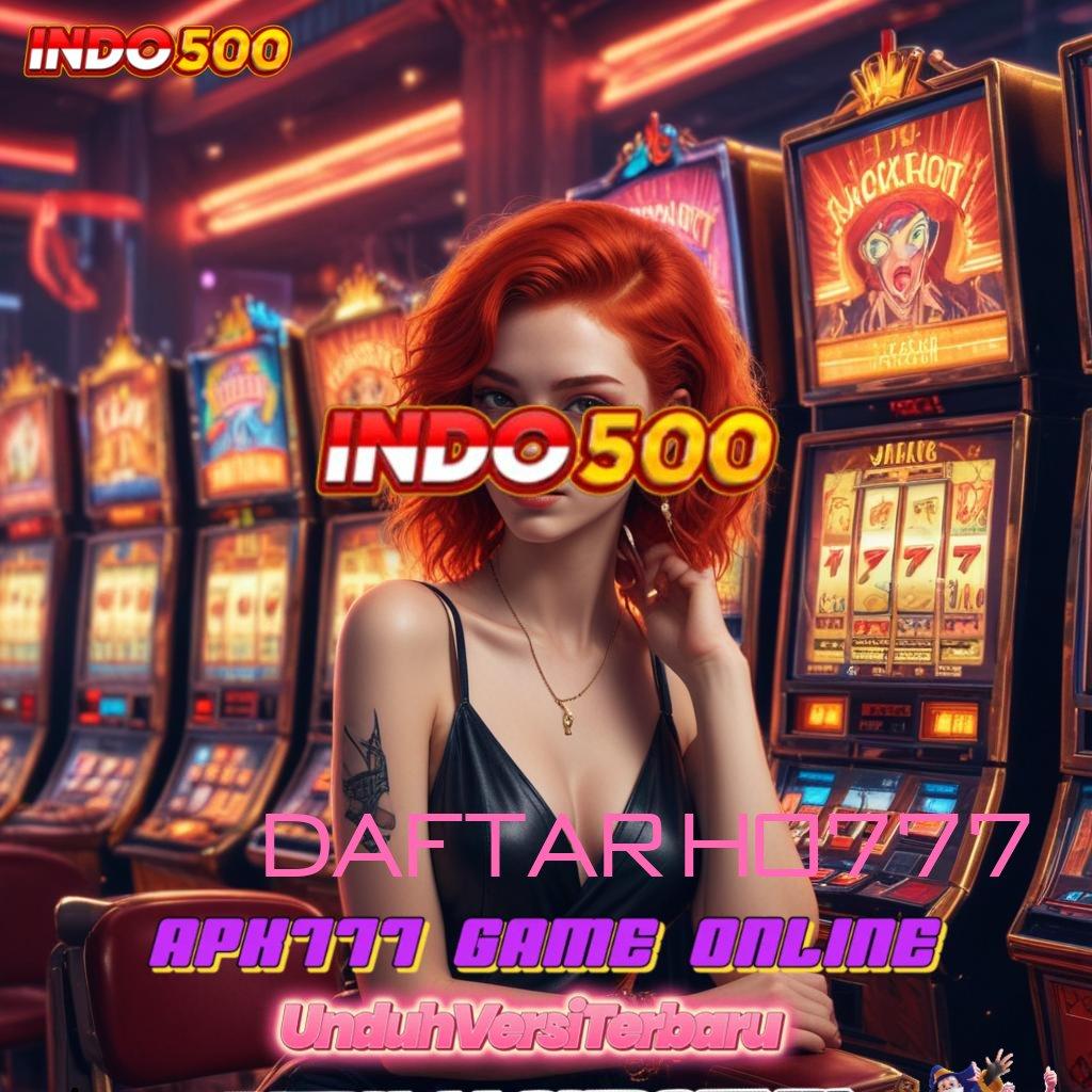 DAFTAR HO777 ⇏ Super Gampang Maxwin