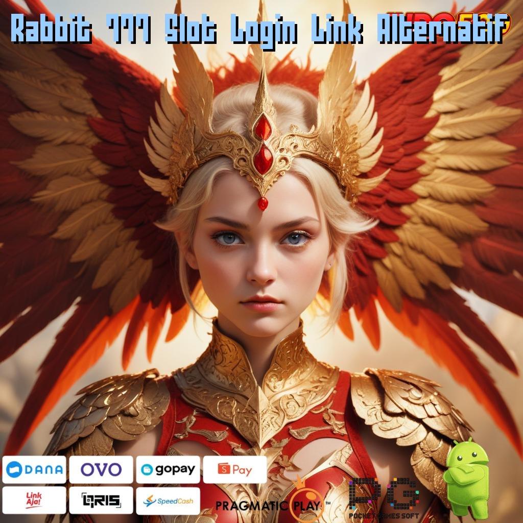 Rabbit 777 Slot Login Link Alternatif