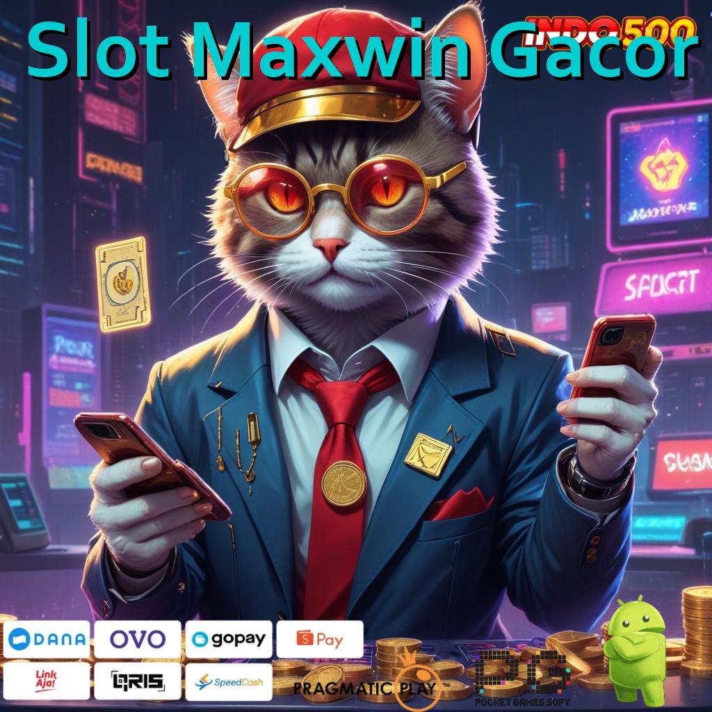 Slot Maxwin Gacor