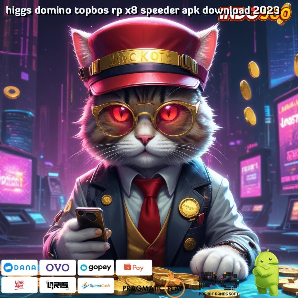 HIGGS DOMINO TOPBOS RP X8 SPEEDER APK DOWNLOAD 2023 Bonus Scatter Petir Mega Auto