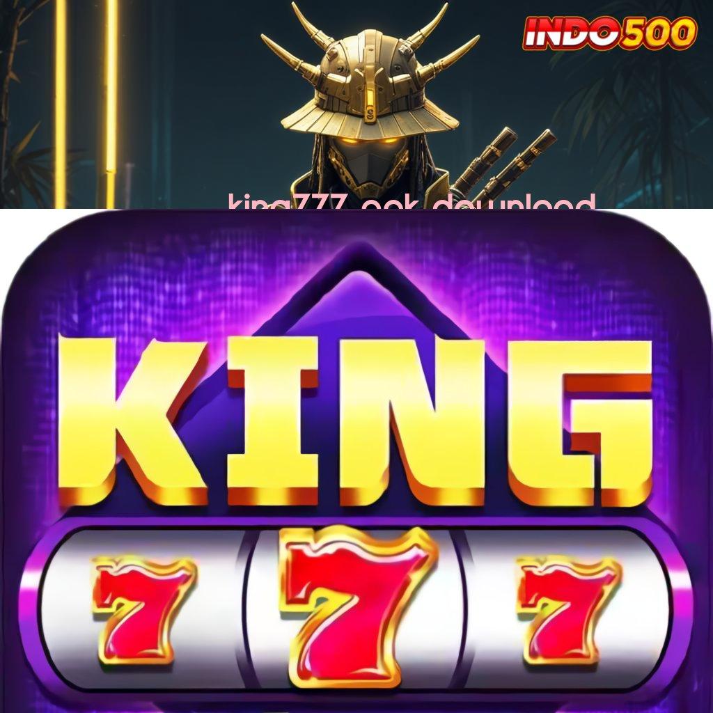 KING777 APK DOWNLOAD ➽ password bonus