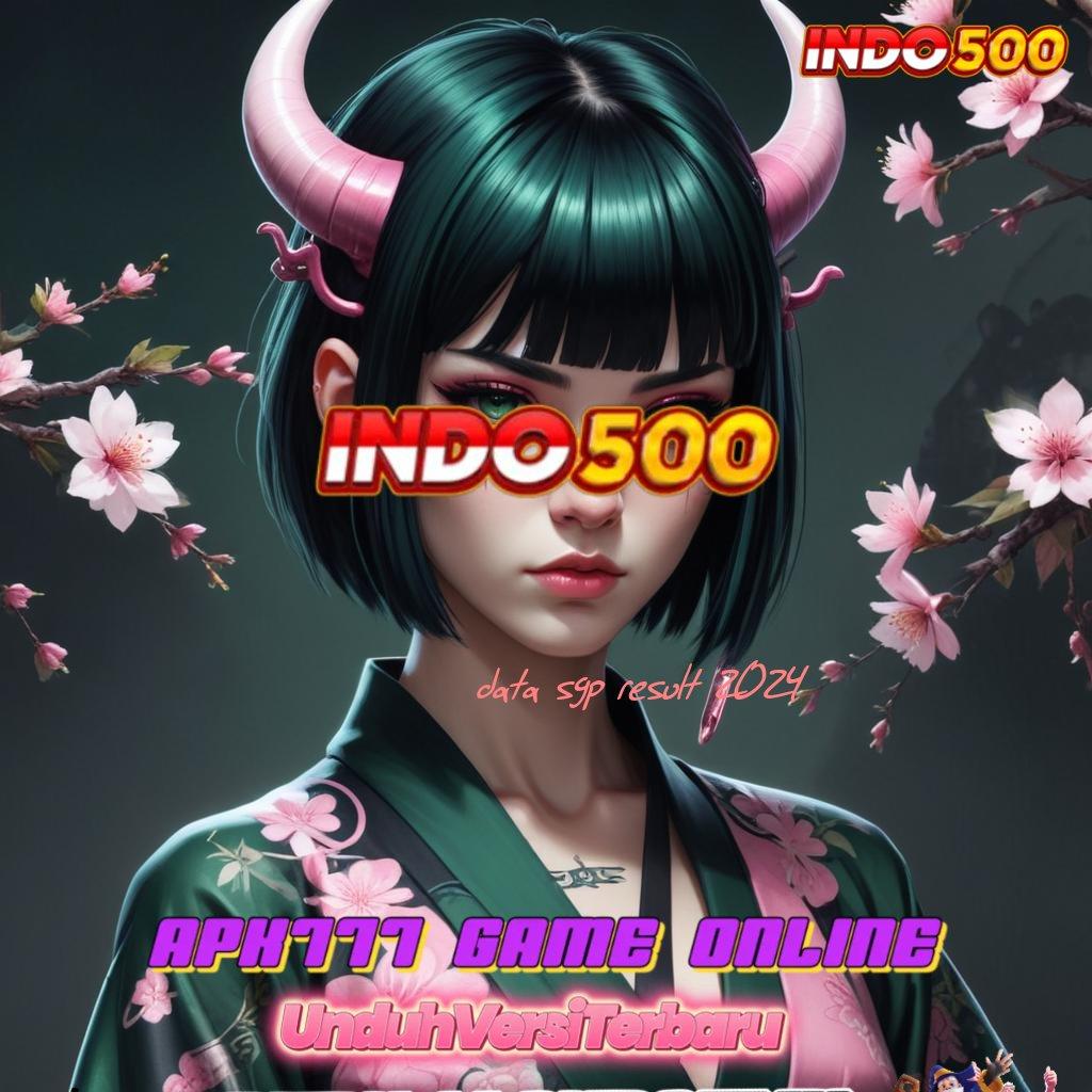 DATA SGP RESULT 2024 🔥 Luaran Keberhasilan Apk Slot Gacor 777 Terbaru iOS Android Gratis