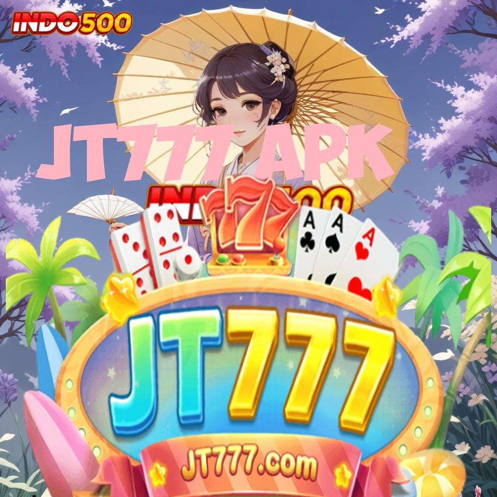 JT777 APK ➳ versi cepat kerja seru game