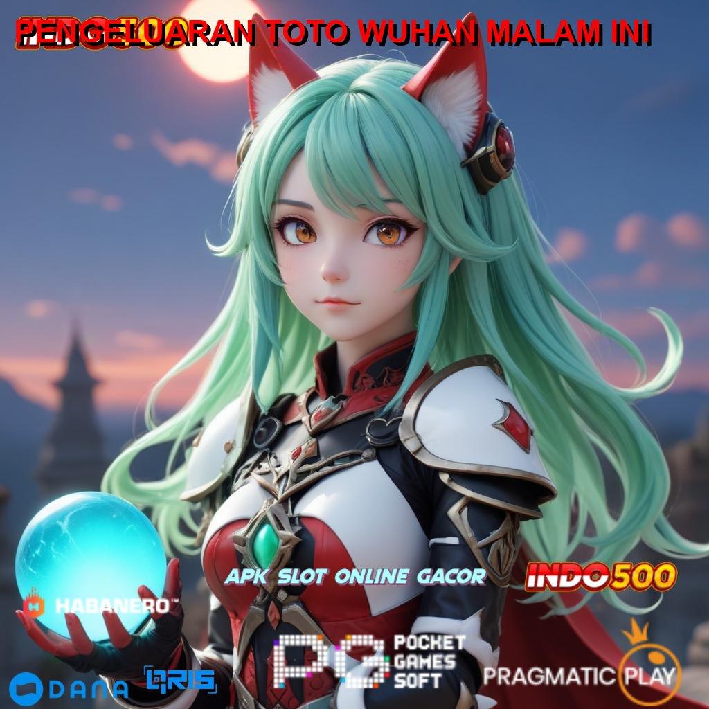 PENGELUARAN TOTO WUHAN MALAM INI ↪ Bonus Server WD Tinggi Cepat