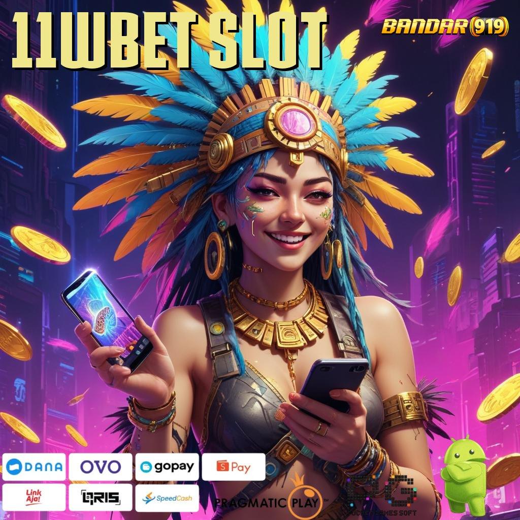 11WBET SLOT , Mengajarkan Teknik Nyaman Simple dan Gampang