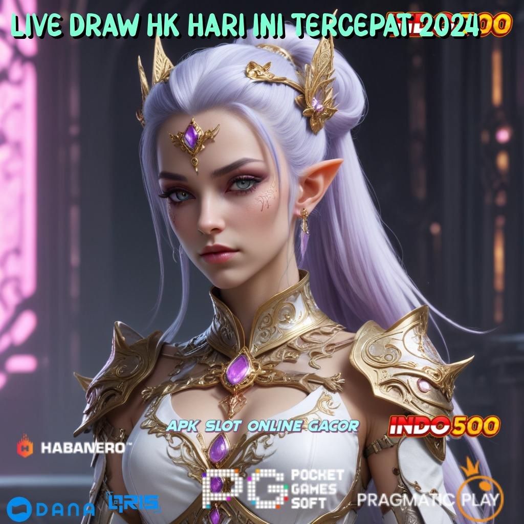 LIVE DRAW HK HARI INI TERCEPAT 2024 ↪ alat baru langsung slot auto maxwin hari ini