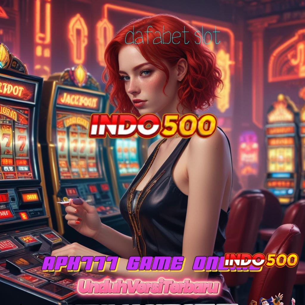 DAFABET SLOT ➤ peluang terbuka dinamis tanpa modal besar