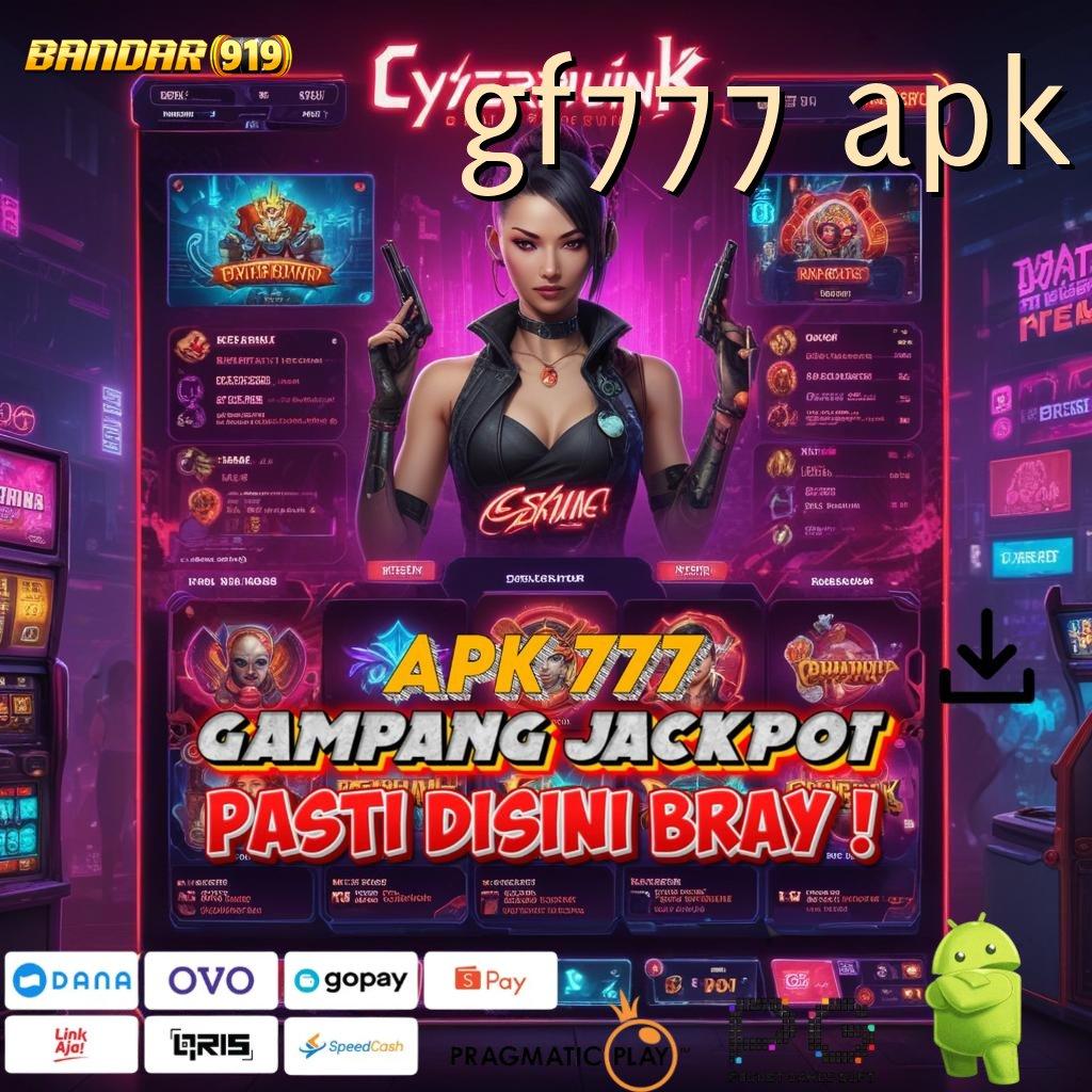 GF777 APK | Pelabuhan Bonus Mesin Sultan Langsung Kaya