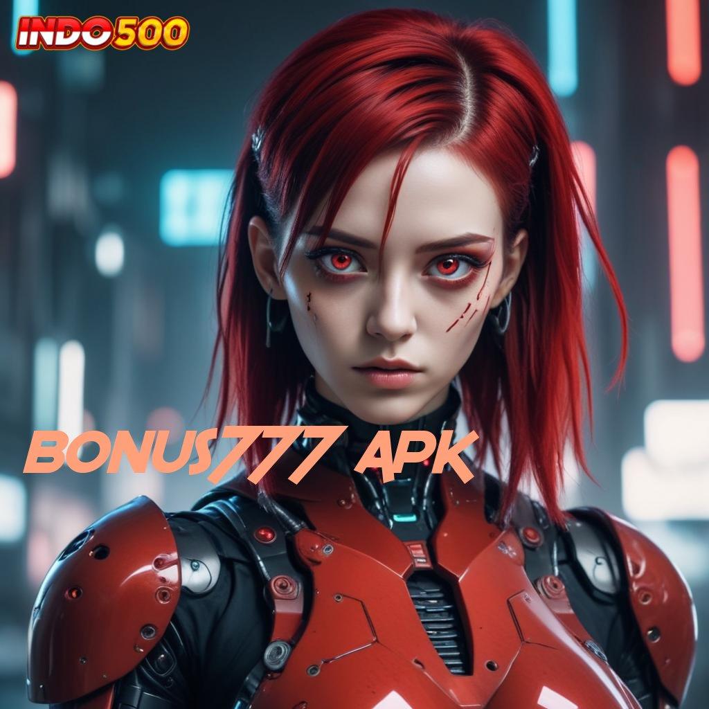 BONUS777 APK ⚌ WD Proses Sumber Kas