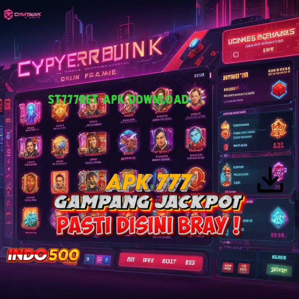 ST777BET APK DOWNLOAD Keunggulan Teknologi Baru untuk Scatter Auto Win