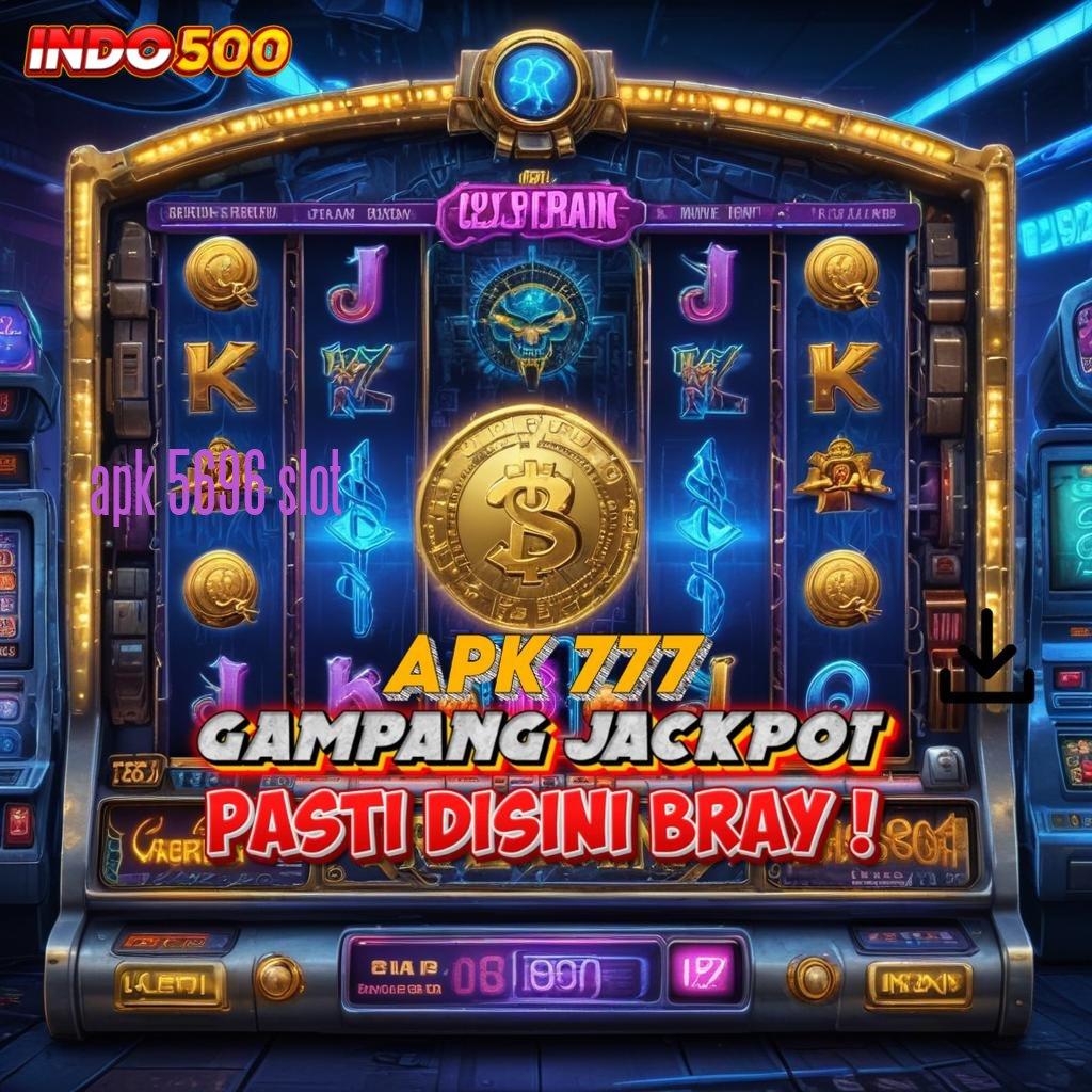 APK 5696 SLOT ✷ aktifkan maxwin dalam permainan lengkap dengan fleksibilitas