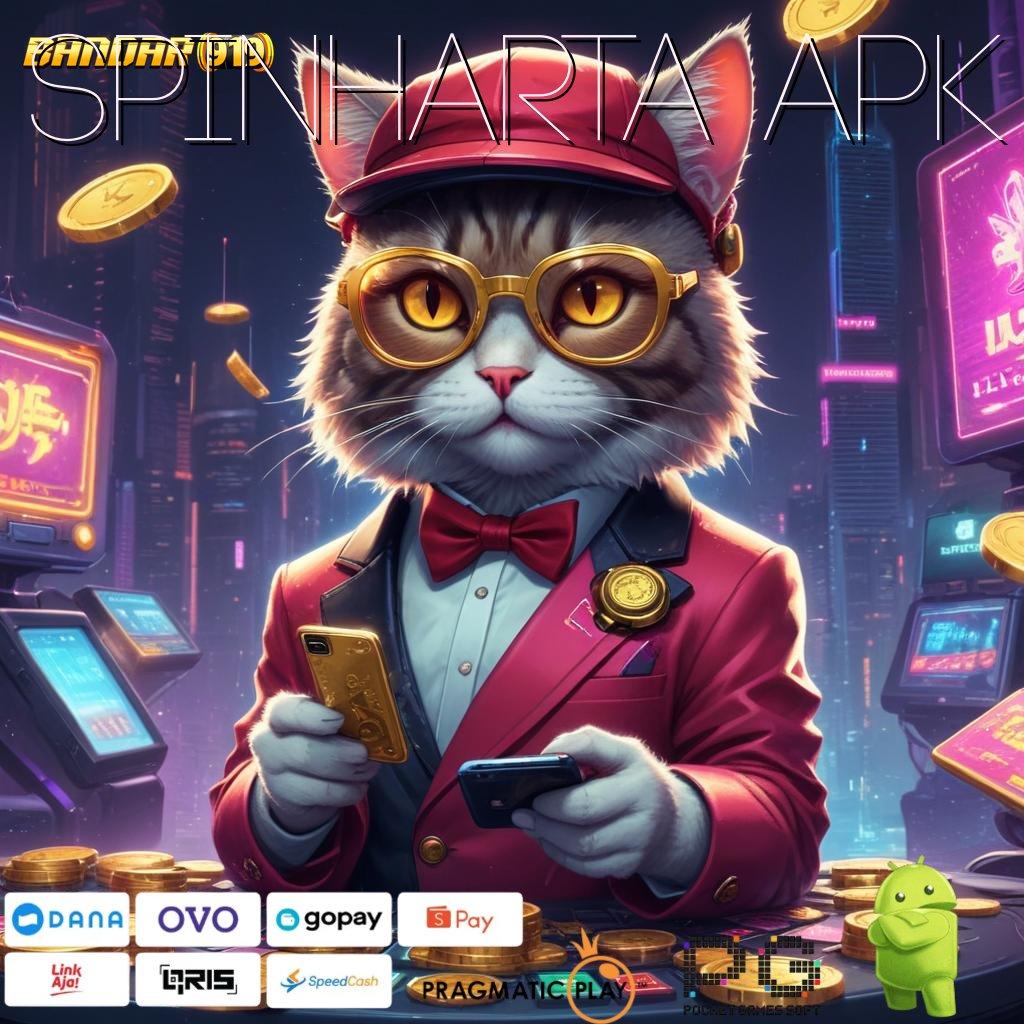 SPINHARTA APK > Raih Jackpot Dalam Sistem Digital Terkini