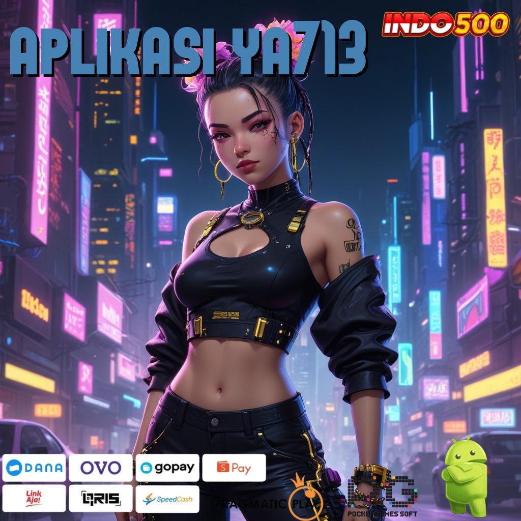 APLIKASI YA713 Spin Valid Android Bonus Langsung