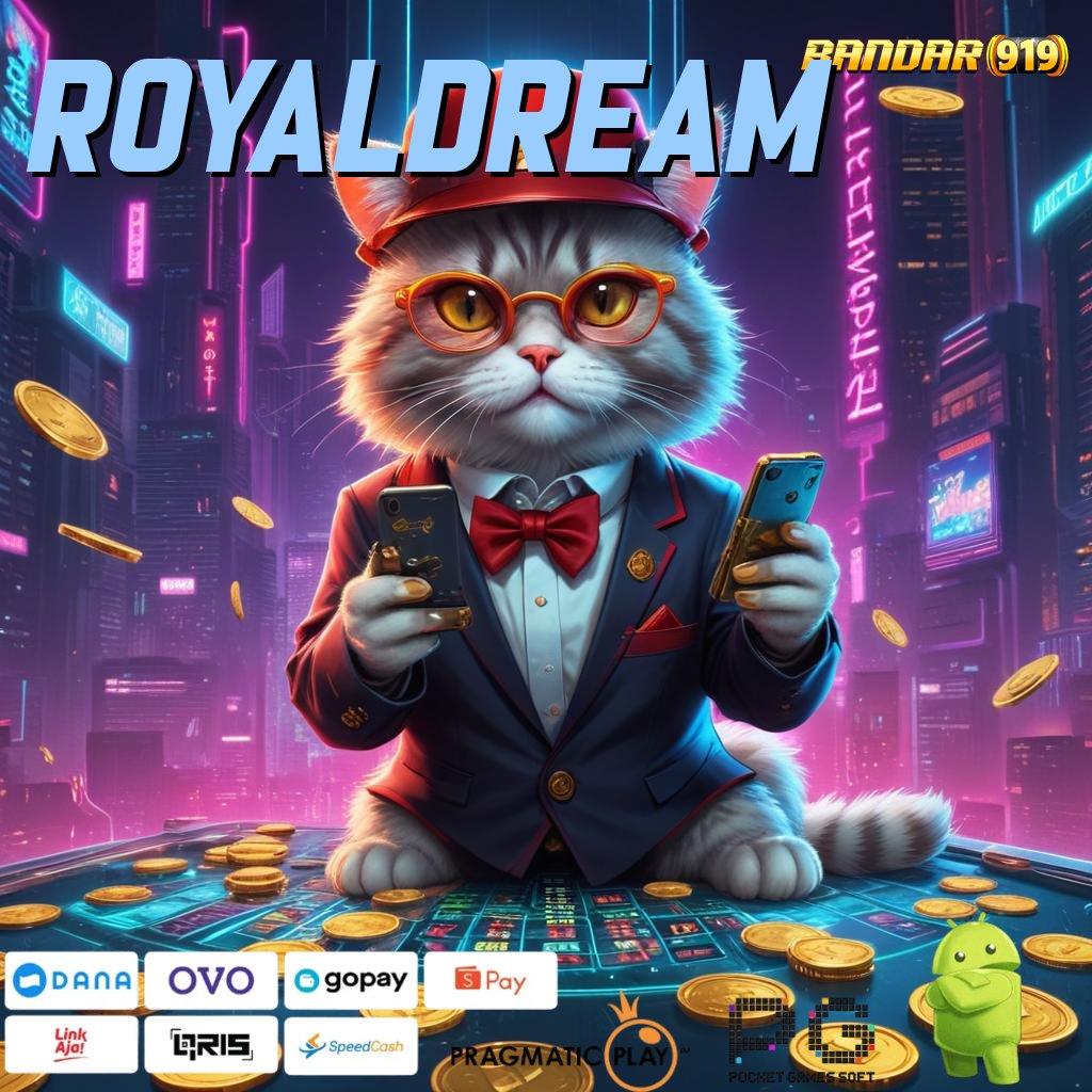 ROYALDREAM @ Unduh Stabil Update (Versi New)