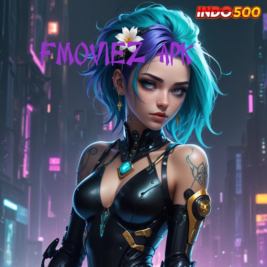 FMOVIEZ APK 🥇 Tiliklah Jalur Relasi Mesin Cuan Setiap Hari