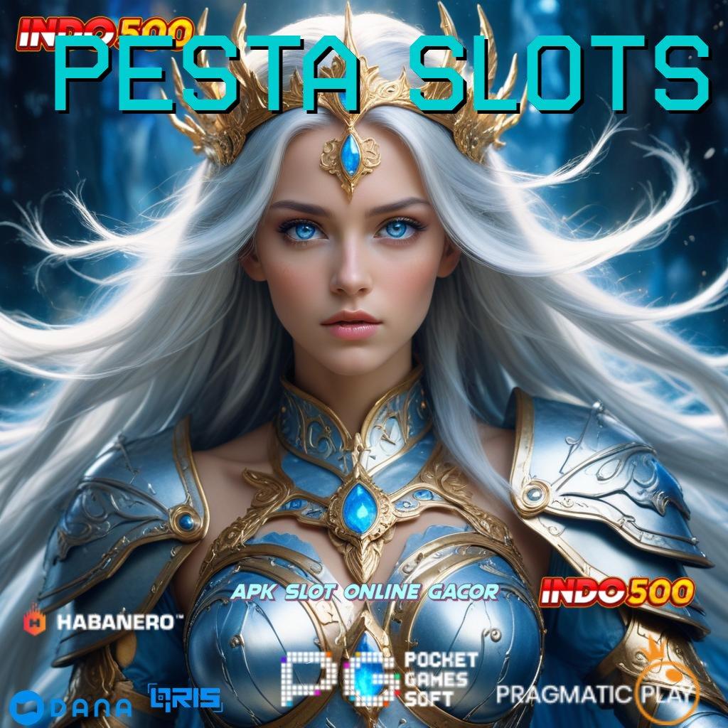 PESTA SLOTS ↪ Paling Menang Gacor Ambil Apk Android Bebas Iklan