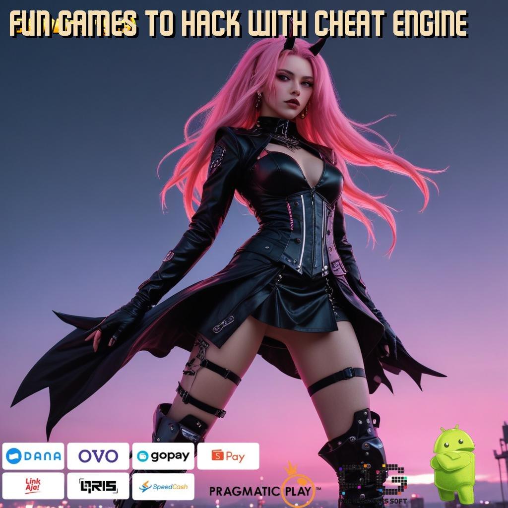 FUN GAMES TO HACK WITH CHEAT ENGINE , Arena Kompetisi Modal Minim Langsung Untung