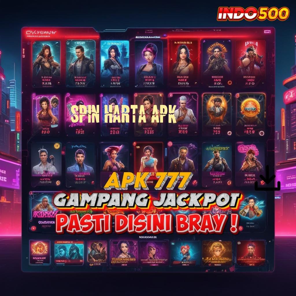 SPIN HARTA APK , depo dana mudah langsung maxwin