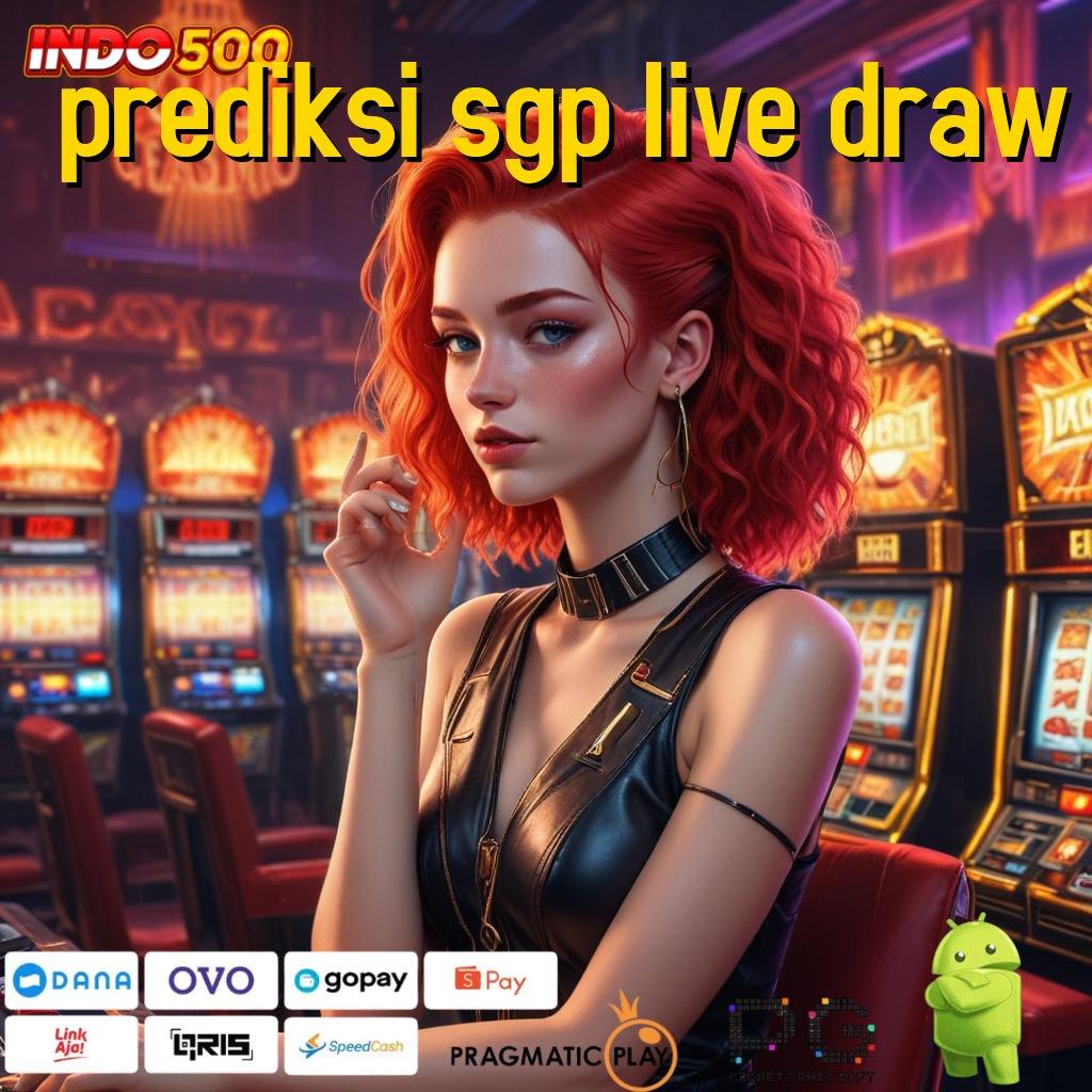 PREDIKSI SGP LIVE DRAW Versi Terbaru Spin Jalur Kaya