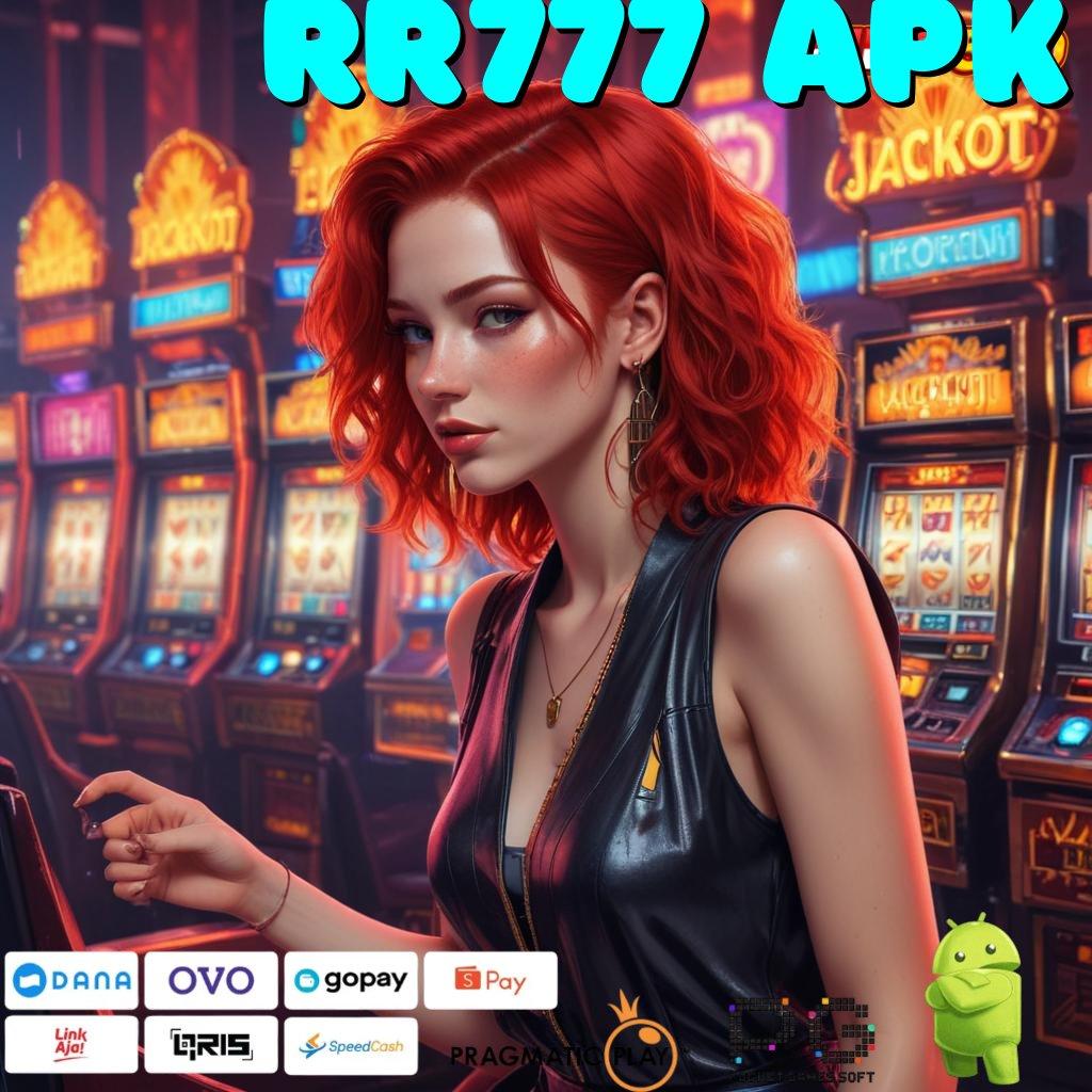 RR777 APK Langsung Untung Dengan Mesin Scatter Pengembangan Baru