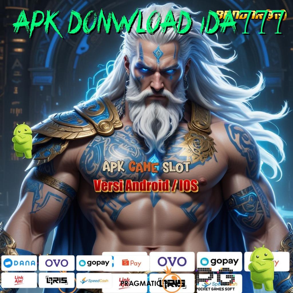 APK DONWLOAD IDA777 @ Raih Keuntungan Langsung dengan Link Alternatif