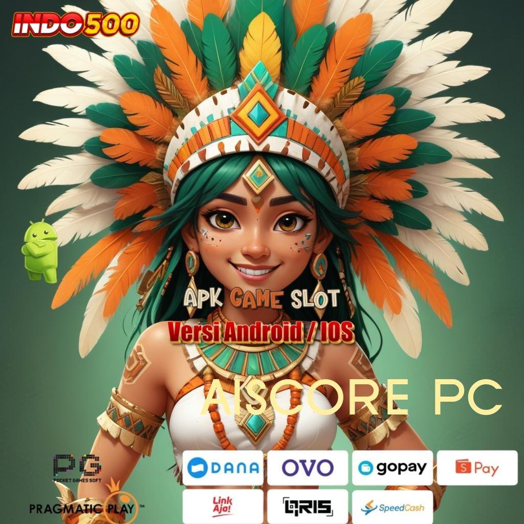 AISCORE PC 🚀 Pesen Sekarang Slot Game Gratis Tanpa Deposit Awal Apk