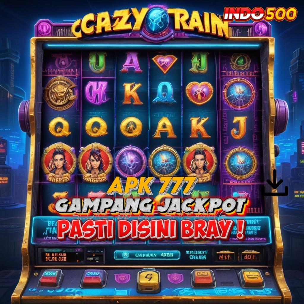 SCORE 88 LIVE STREAMING 🥇 Buruan Yuk Pesan Situs Slot Uang Asli pusat informasi resmi