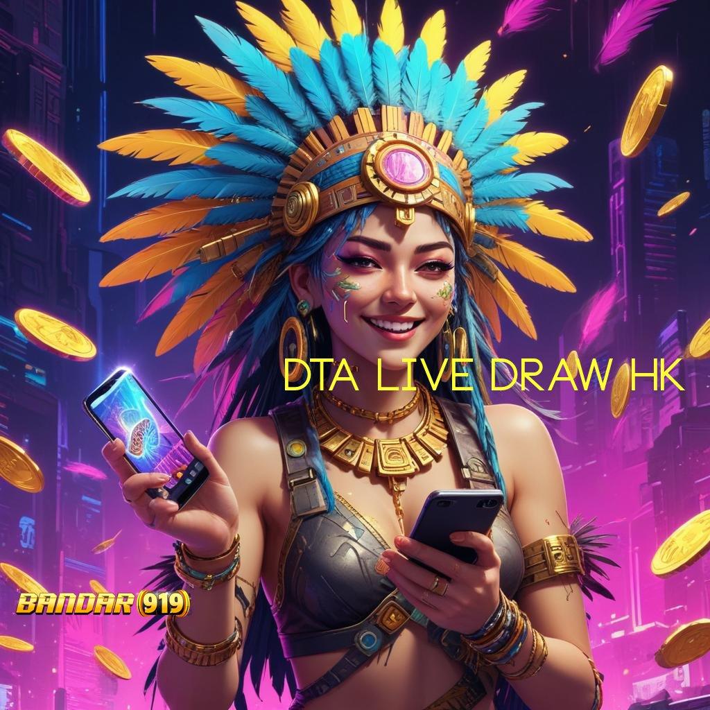 DTA LIVE DRAW HK ✔ Untung Mengalir Terus tanpa biaya awal