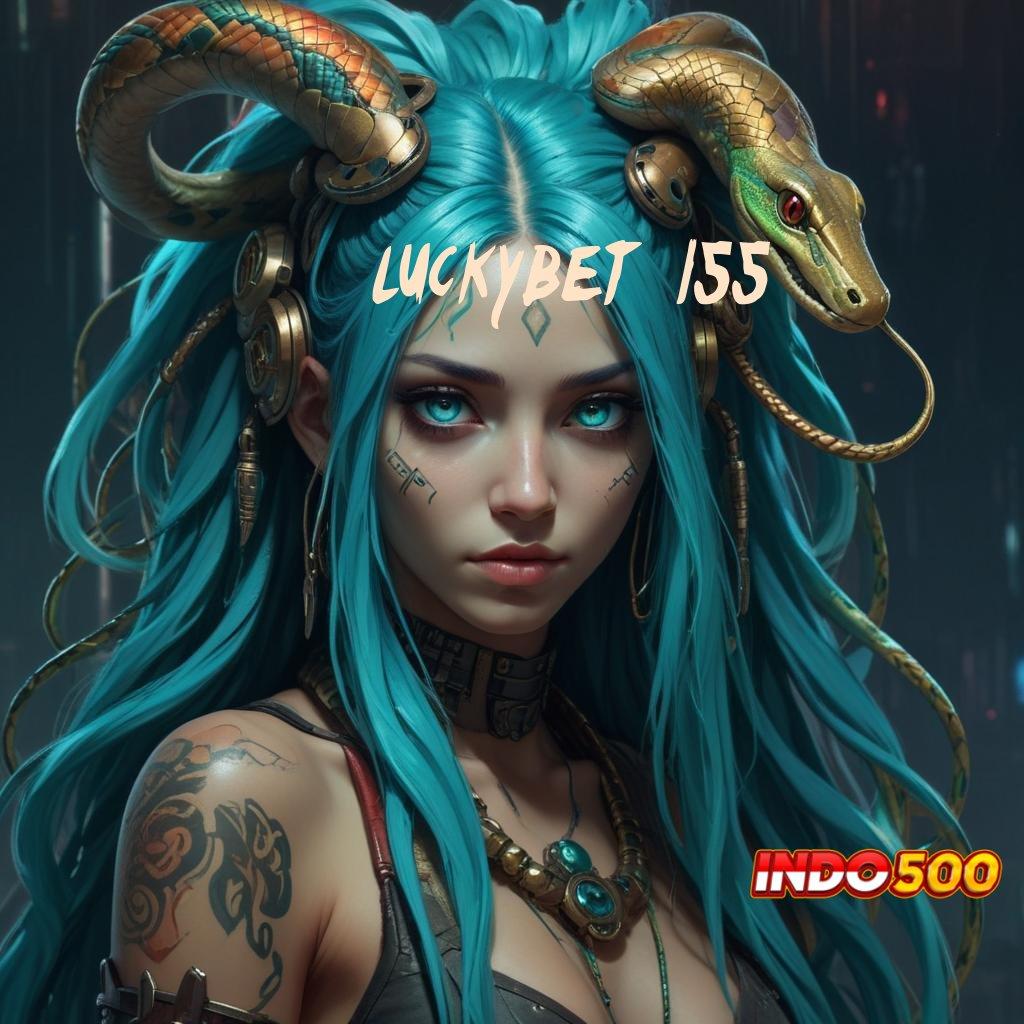 LUCKYBET 155 > Layanan APK Versi Terkini Wadah