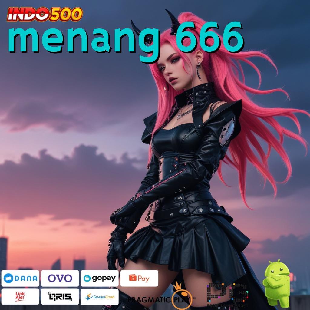 MENANG 666 Depo Bca 10 000 Apk Maxwin Slot Android iOS Versi Terbaru