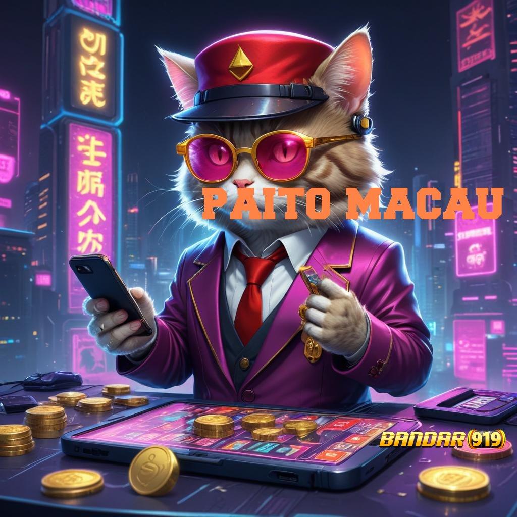 PAITO MACAU ↦ Depo Bni 25 000 Apk Slot Tanpa Modal Setoran