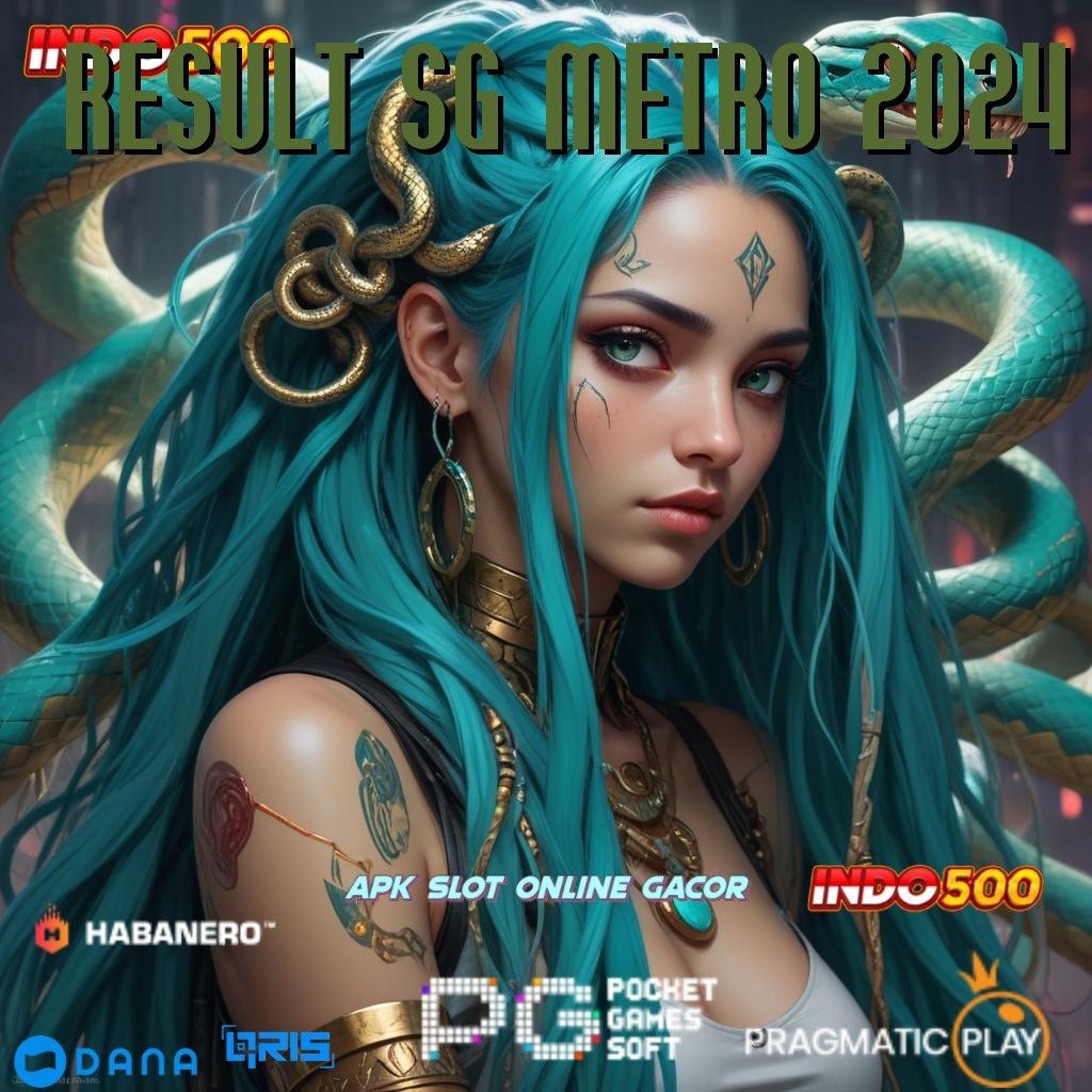 RESULT SG METRO 2024 🔥 Depo Tanpa Potongan 15rb Cheat Jackpot Slot Apk