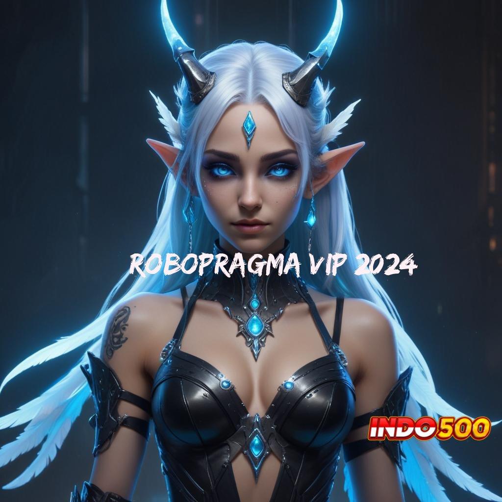 Robopragma Vip 2024