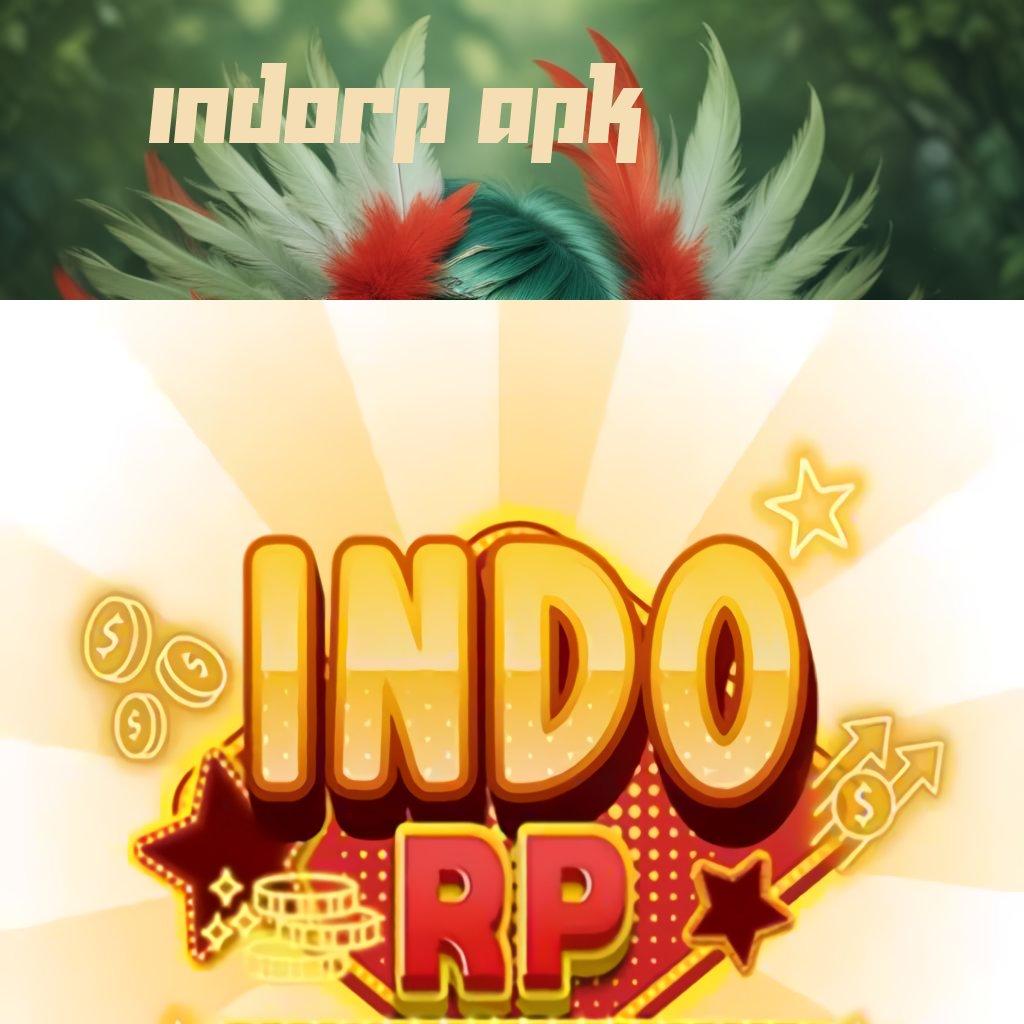 INDORP APK ✨ Garansi Rezeki Dapatkan Deposit Langsung WD