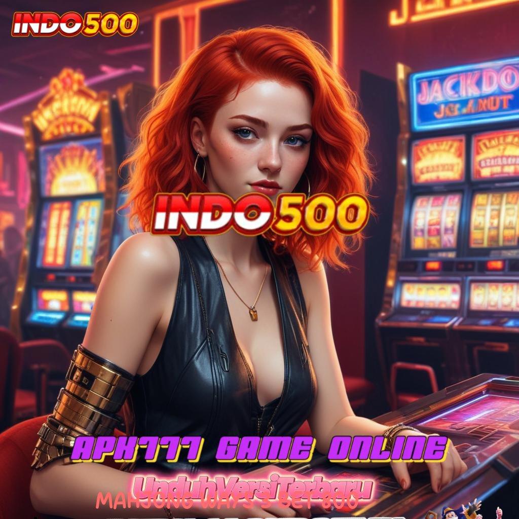 MAHJONG WAYS 3 BET 800 🔥 slot untung jackpot langsung tanpa kendala hari ini