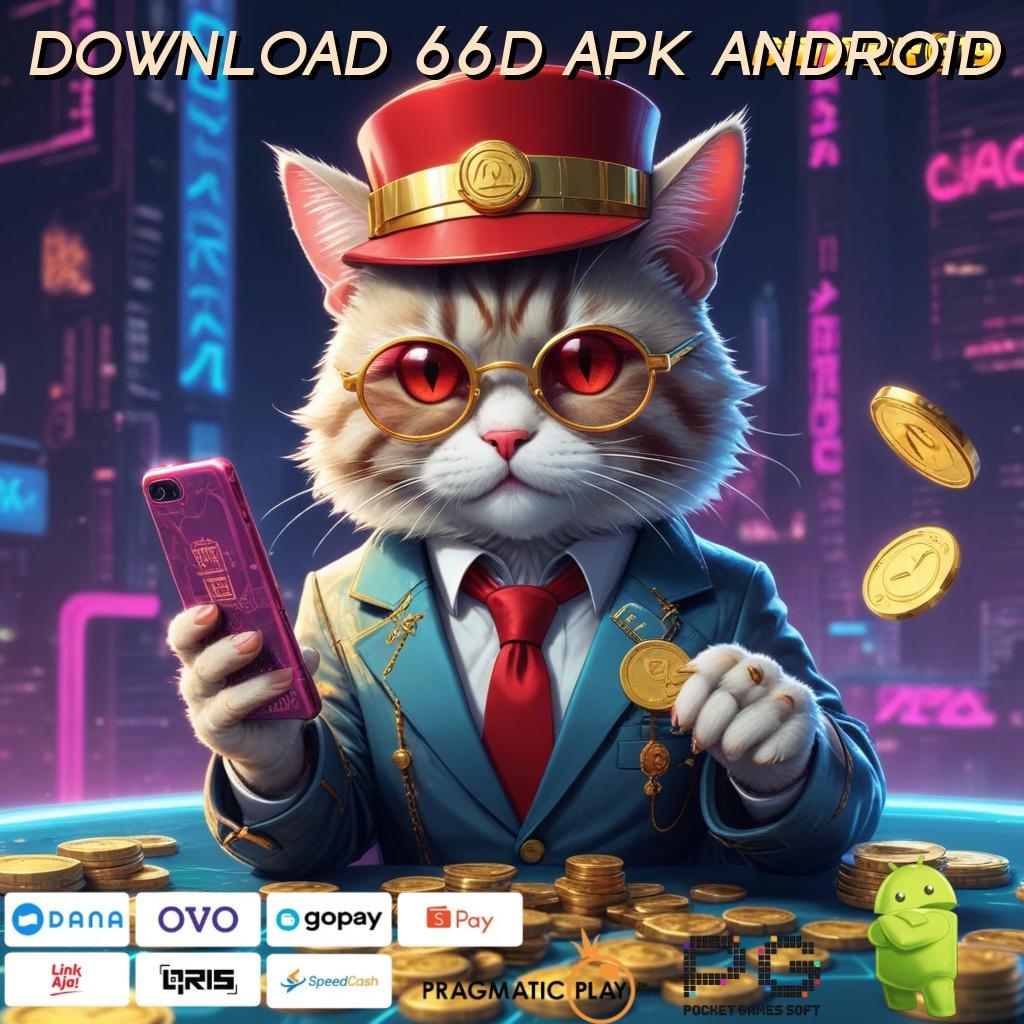 DOWNLOAD 66D APK ANDROID : Pencapaian Besar Saatnya Spin Sekarang