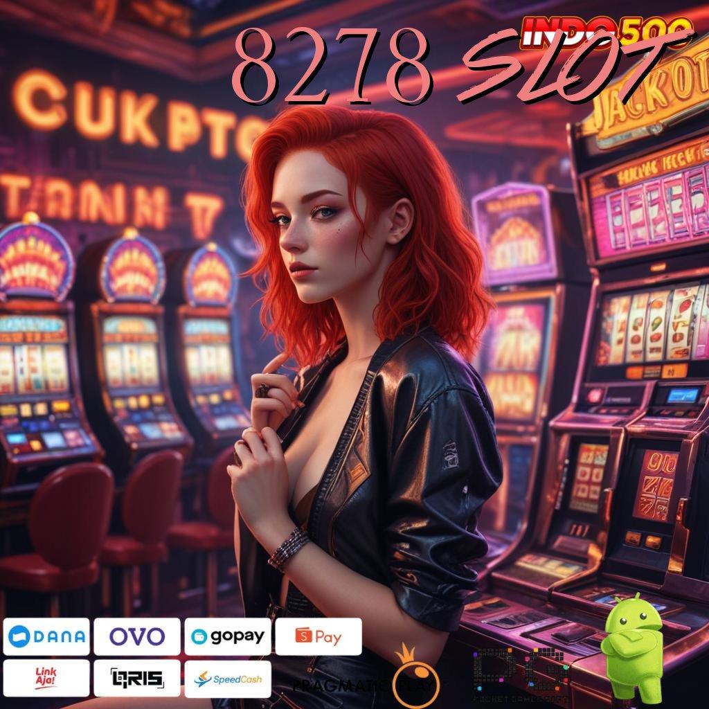 8278 SLOT info teruji paling simpel model terbaru