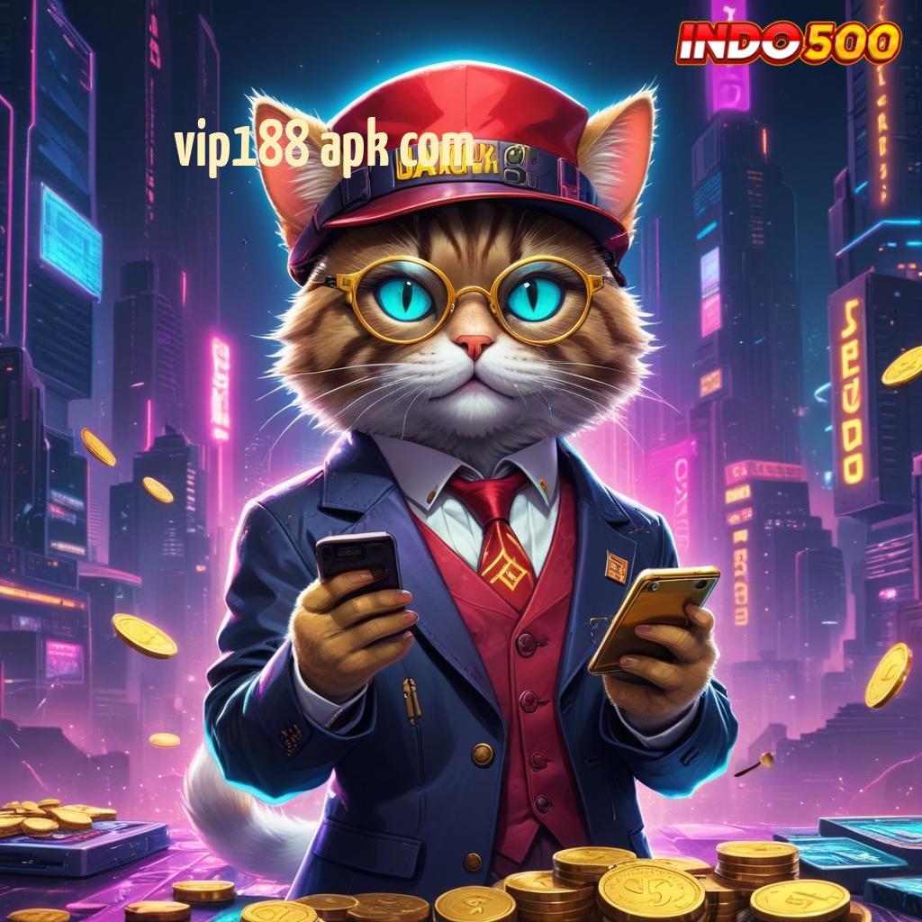 VIP188 APK COM Event Cepat Bonus Tanpa Batas Hari Ini