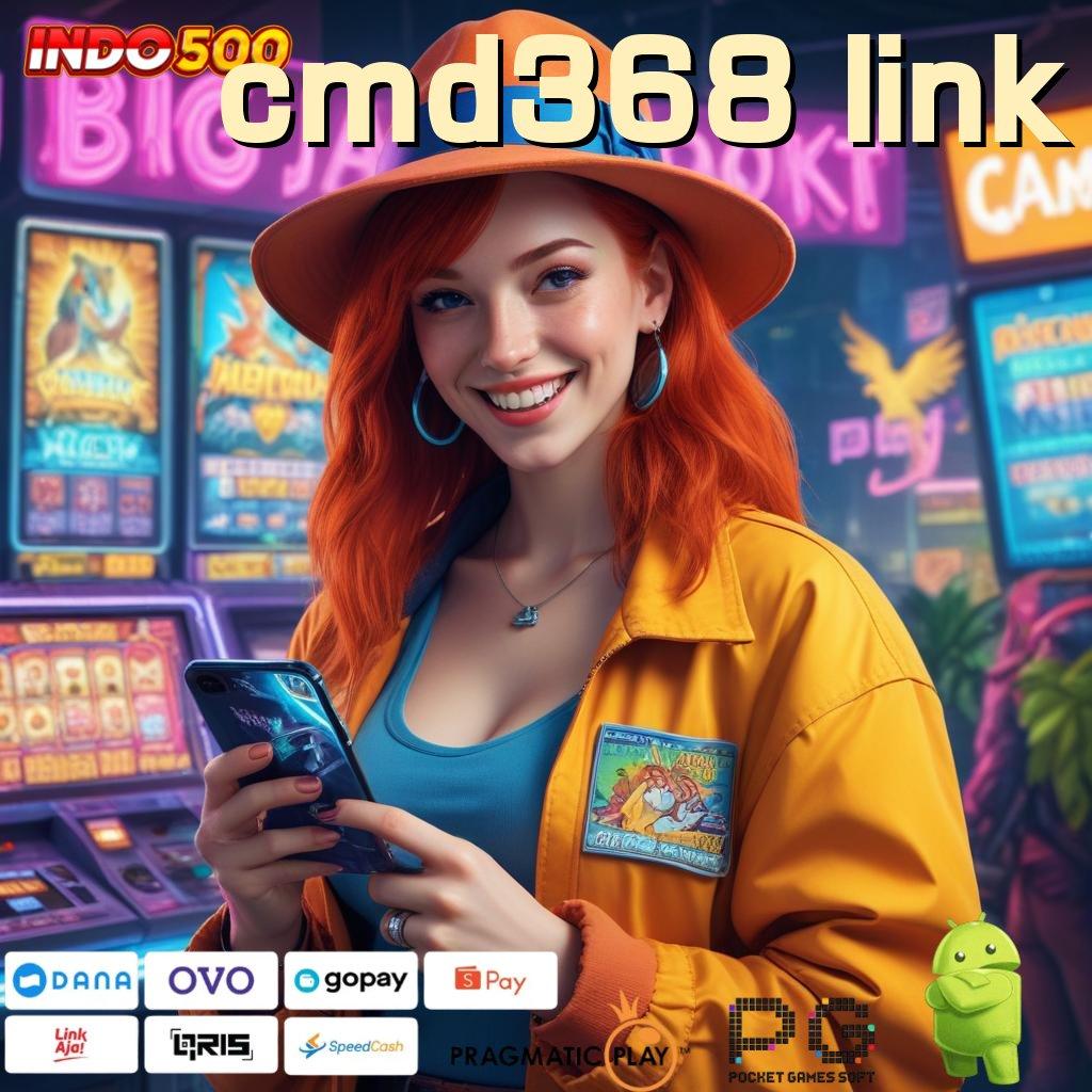 CMD368 LINK gacor mulus langsung auto kejutan spin