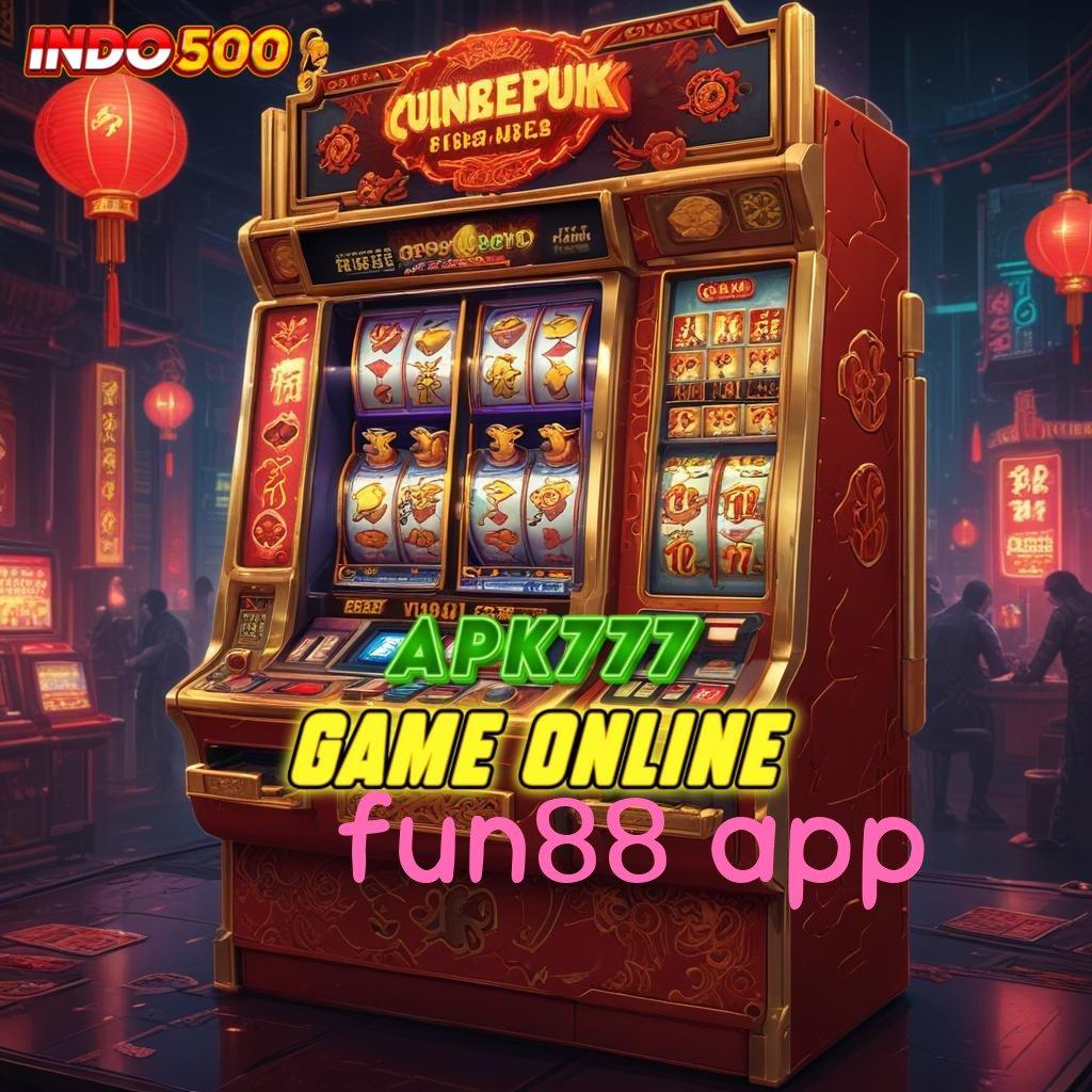 FUN88 APP 🧡 kolam rejeki dengan deposit pulsa cepat