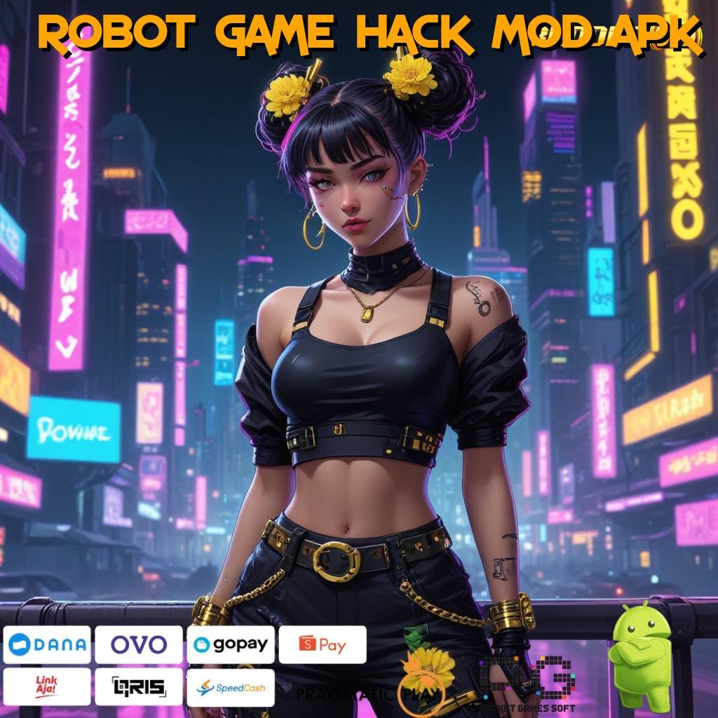 ROBOT GAME HACK MOD APK @ kiriman kejutan inovatif output prestasi