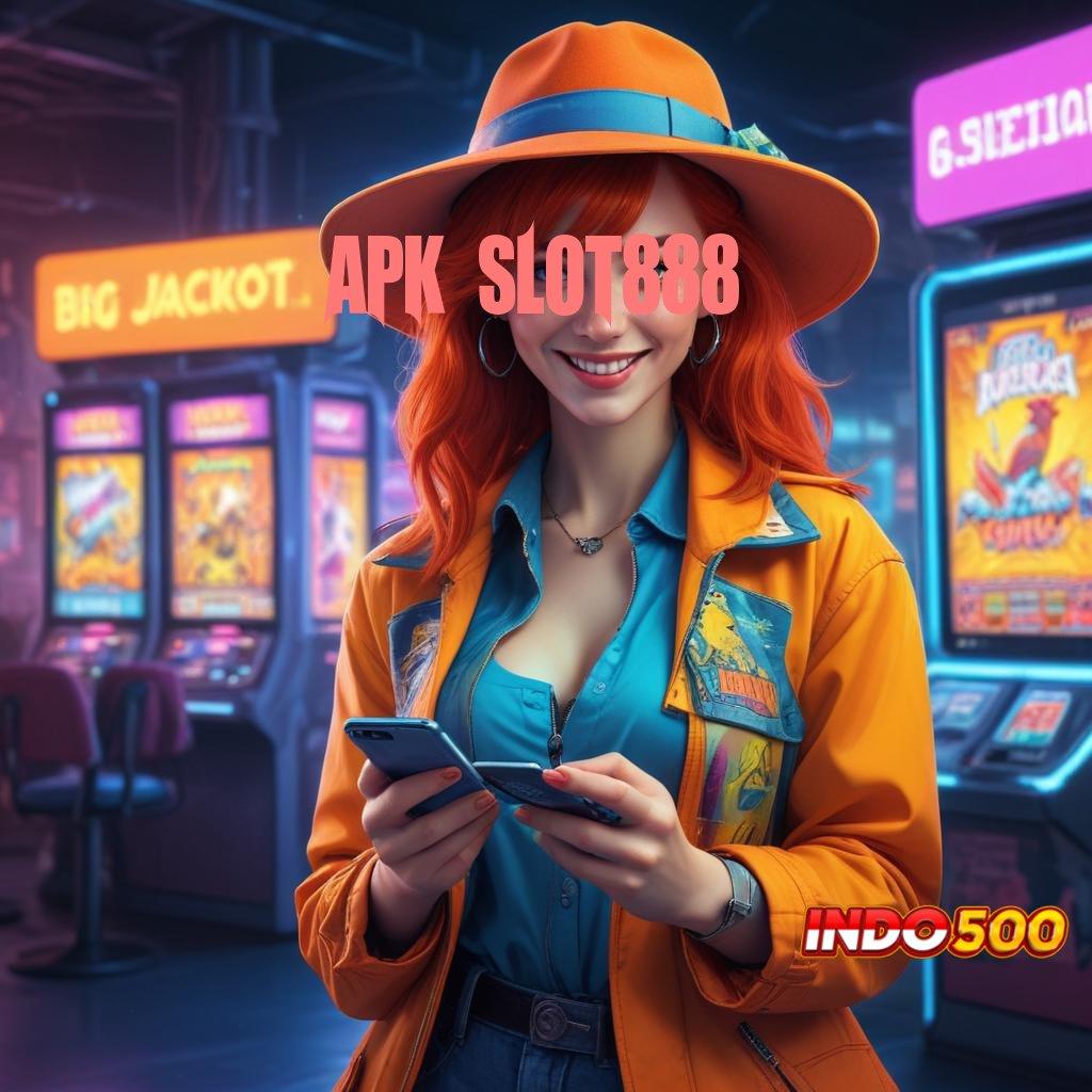 APK SLOT888 Sistem Scatter Baru Bonus Besar Tanpa Hambatan