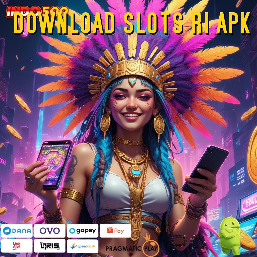 DOWNLOAD SLOTS RI APK Deposit Linkaja Idr 5 Apk Slot Maxwin Android & iOS Versi Terbaru