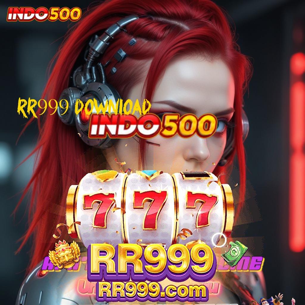 RR999 DOWNLOAD 🚀 Pengguna Baru Memukau Pasang Apk Android Tanpa Modifikasi