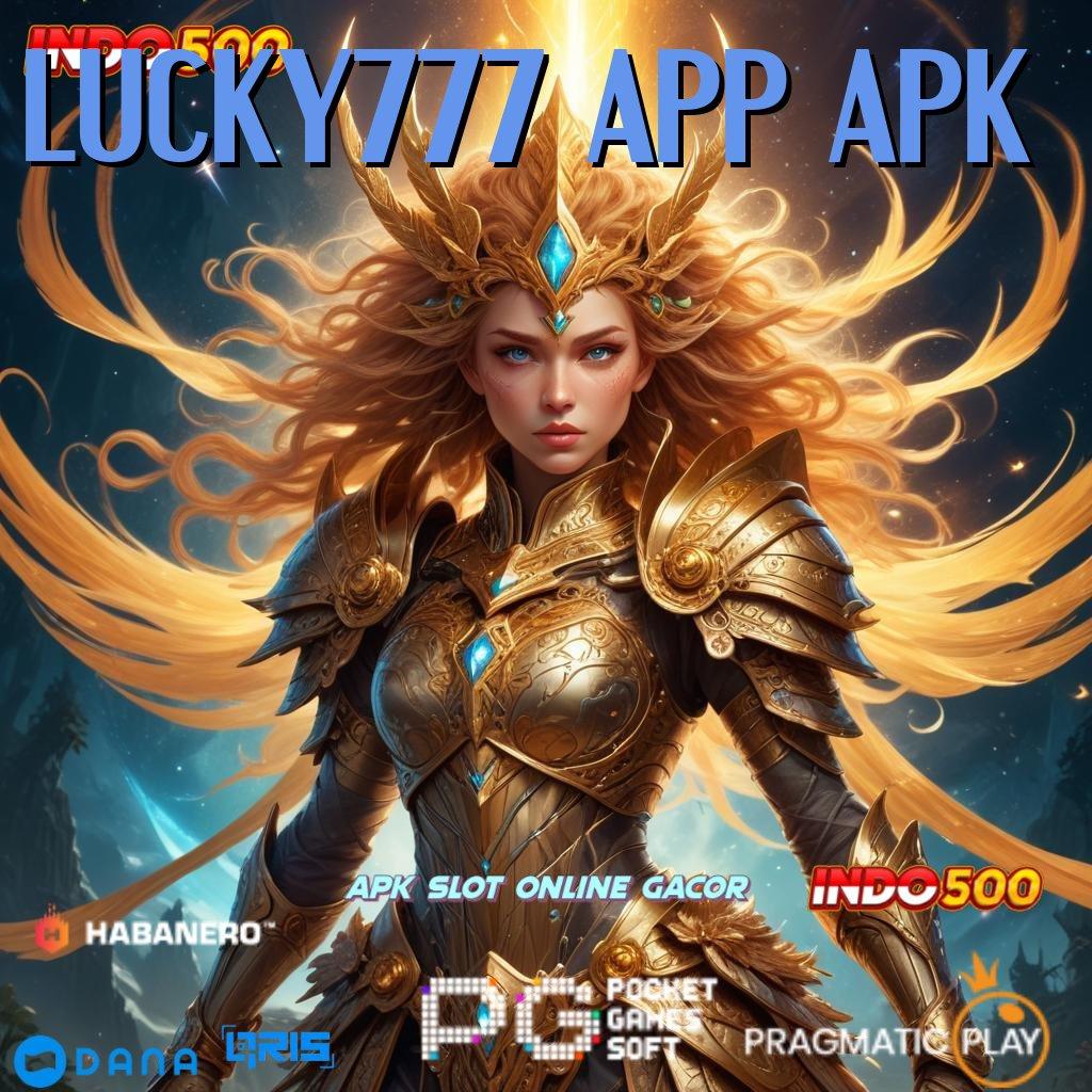 LUCKY777 APP APK ➽ Pengembangan Terkini Apk Slot Maxwin Android Terbaru Unduh Sekarang