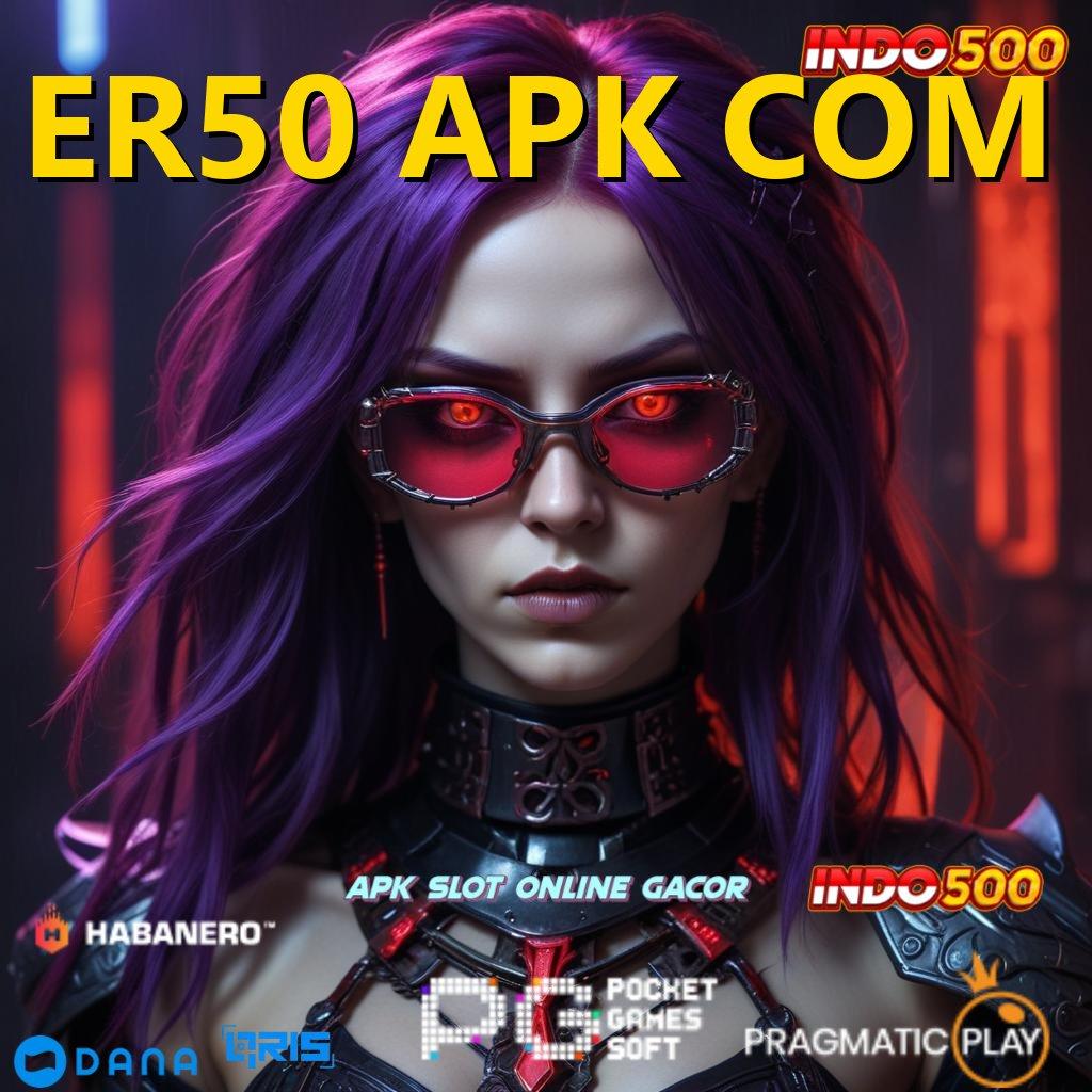 ER50 APK COM Framework Inovatif untuk Perangkat Lunak